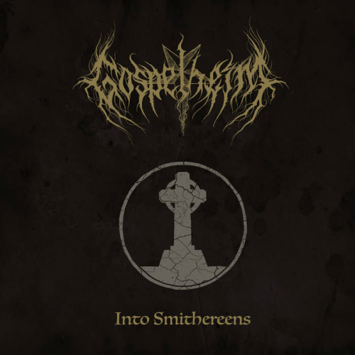 Gospelheim : Into Smithereens